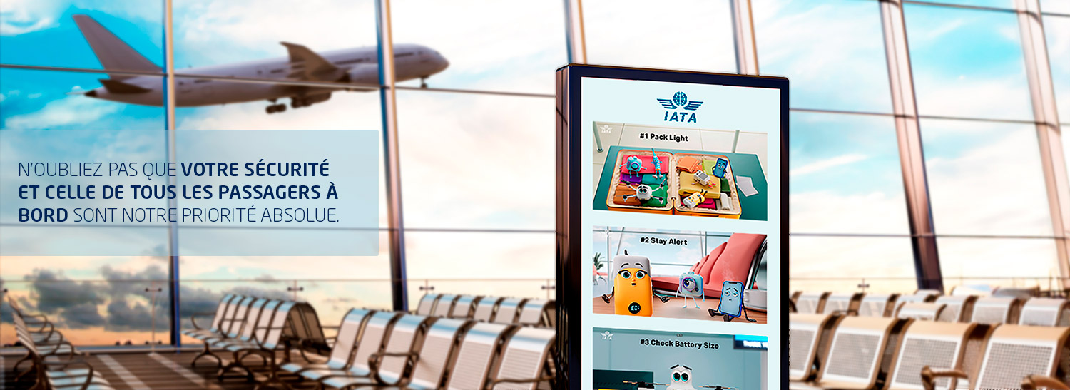 N'oubliez pas que votre sécurité et celle de tous les passagers à bord sont notre priorité absolue.