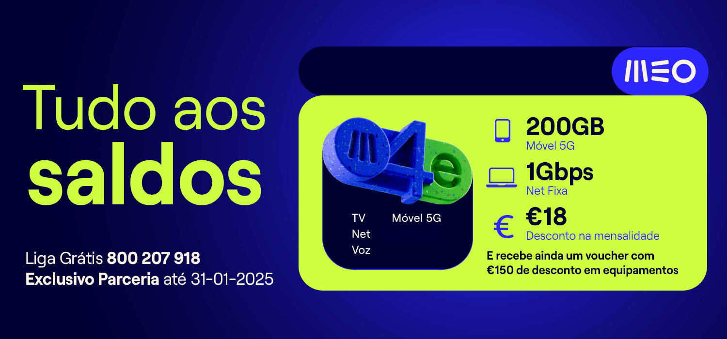 Tudo aos saldos. 200GB net Movel 5g; 1 Gbps net fixa; 18€ desconto na mensalidade. E recebe ainda um voucher com 150€ de desconto em equipamentos. Ligue Grátis 800 207 918. Exclusivo Parceria até 31-01-2025