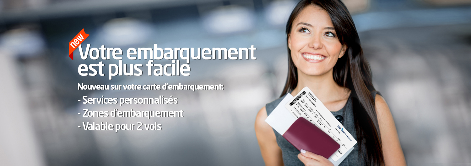 Votre embarquement est plus facile. Nouveau sur votre carte d'embarquement: - Services personnalisés; - Zones d'embarquement; - Valable pour 2 vols.