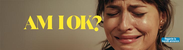 Am I Ok? Regarde la bande-annonce.