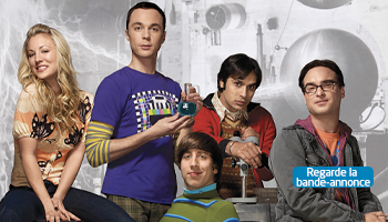 The Big Bang Theory. Regarde la bande-annonce.