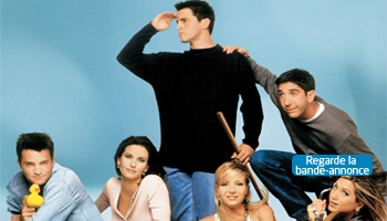 Friends. Regarde la bande-annonce.