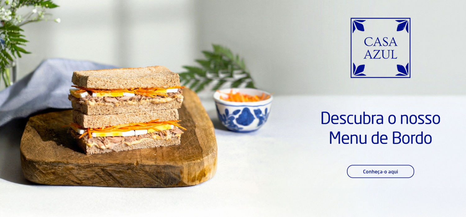 Casa Azul. Descubra o nosso Menu de Bordo. Conheça-o aqui.