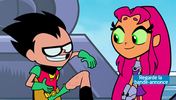 Teen Titans Go! Regarde la bande-annonce.