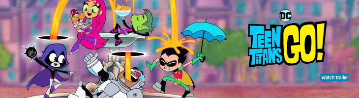 Teen Titans Go! Watch trailer.